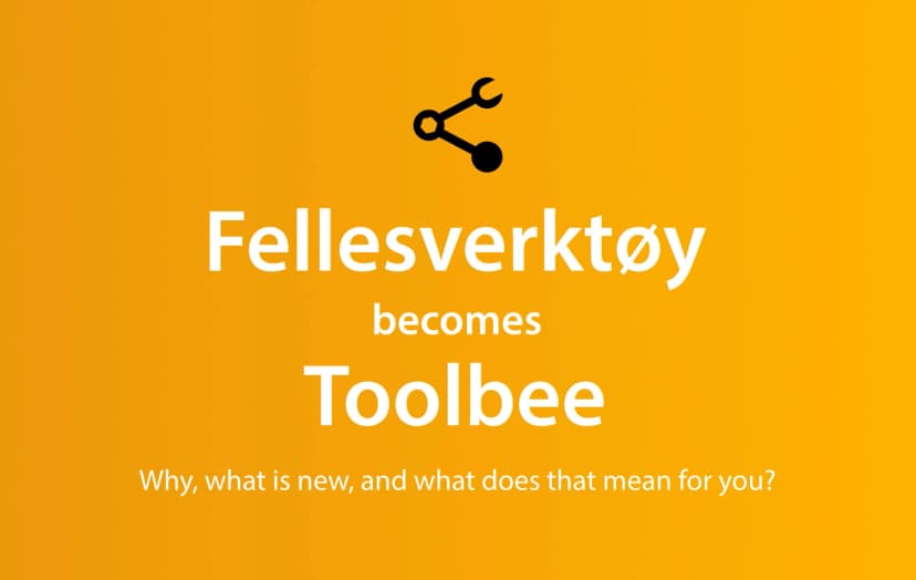 Fellesverktøy becomes Toolbee!🐝